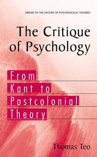 Cover image for The Critique of Psychology: From Kant to Postcolonial Theory