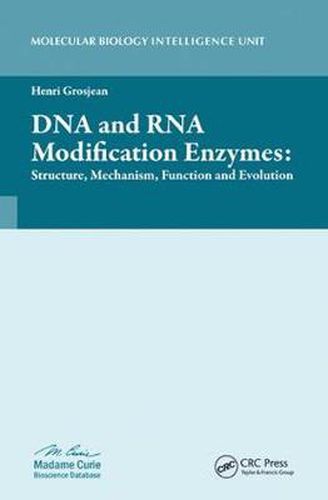 Cover image for DNA and RNA Modification Enzymes: Structure, Mechanism, Function and Evolution