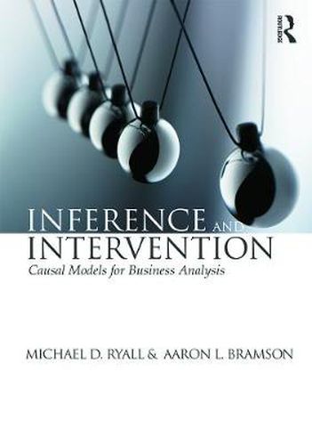 Cover image for Inference and Intervention: Causal Models for Business Analysis