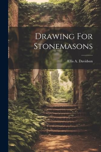 Cover image for Drawing For Stonemasons