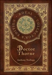 Cover image for Doctor Thorne (Royal Collector's Edition) (Case Laminate Hardcover with Jacket)