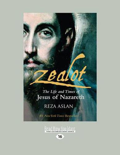 Zealot: The Life and Times of Jesus of Nazareth (LARGE PRINT)