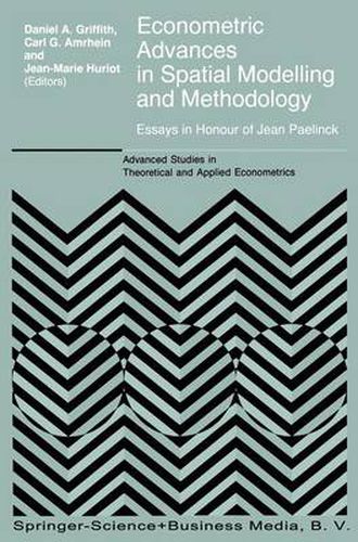 Econometric Advances in Spatial Modelling and Methodology: Essays in Honour of Jean Paelinck