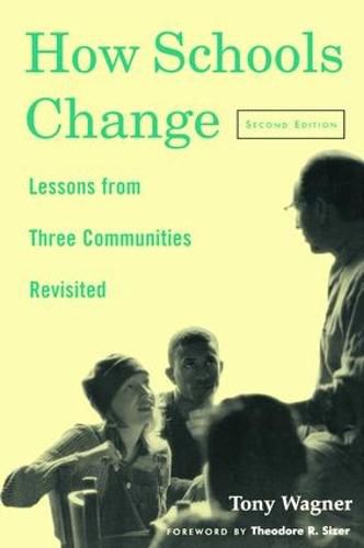 How Schools Change: Lessons from Three Communities Revisited