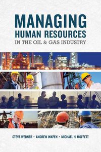 Cover image for Managing Human Resources In The Oil & Gas Industry