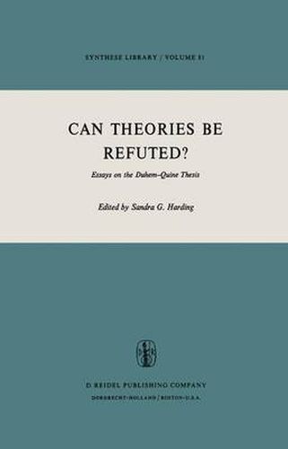 Cover image for Can Theories be Refuted?: Essays on the Duhem-Quine Thesis