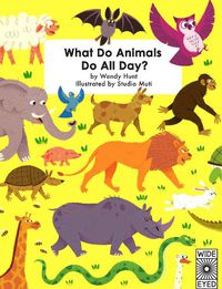 Cover image for What Do Animals Do All Day?