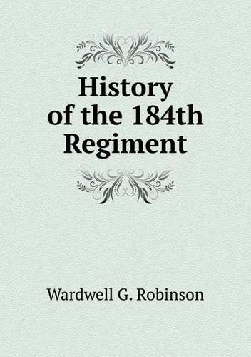 Cover image for History of the 184th Regiment