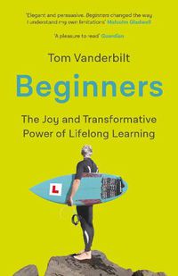 Cover image for Beginners: The Joy and Transformative Power of Lifelong Learning