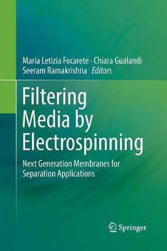 Cover image for Filtering Media by Electrospinning: Next Generation Membranes for Separation Applications