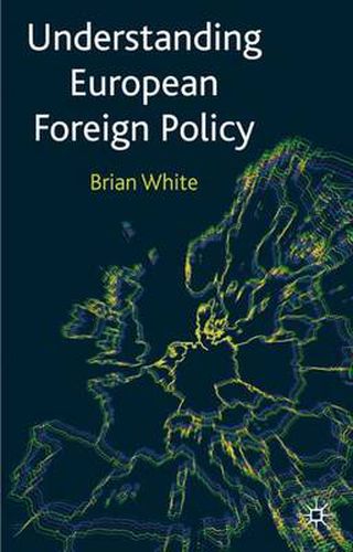 Cover image for Understanding European Foreign Policy