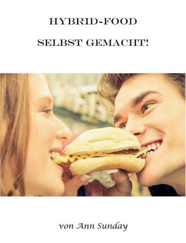 Cover image for Hybrid-Food: Selbst gemacht!