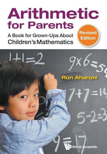 Cover image for Arithmetic For Parents: A Book For Grown-ups About Children's Mathematics (Revised Edition)