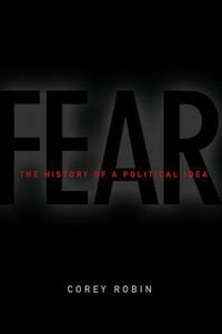 Cover image for Fear: The History of a Political Idea