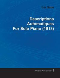 Cover image for Descriptions Automatiques By Erik Satie For Solo Piano (1913)