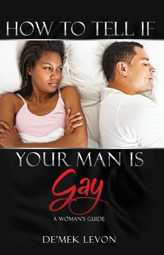 Cover image for How To Tell If Your Man Is Gay: A Woman's Guide