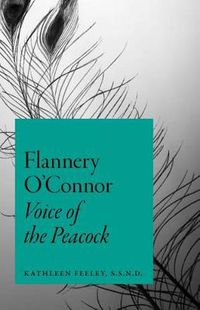 Cover image for Flannery O'Connor: Voice of the Peacock