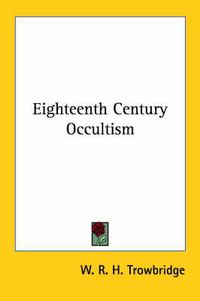 Cover image for Eighteenth Century Occultism