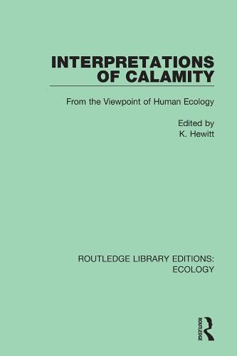 Cover image for Interpretations of Calamity: From the Viewpoint of Human Ecology