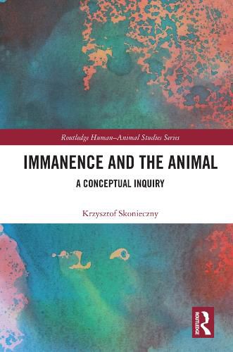 Cover image for Immanence and the Animal: A Conceptual Inquiry