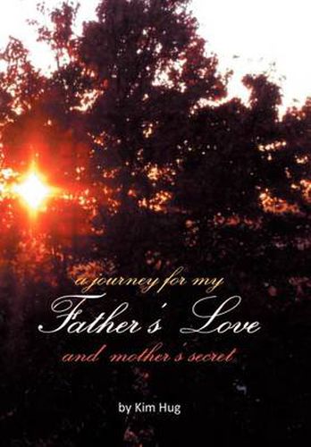 Cover image for A Journey for My Father's Love and Mother's Secret