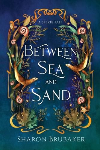 Cover image for Between Sea and Sand, a sultry, Selkie Romantasy