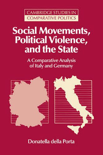 Cover image for Social Movements, Political Violence, and the State: A Comparative Analysis of Italy and Germany