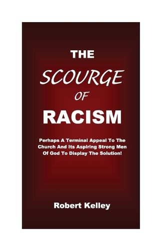 Cover image for The Scourge Of Racism