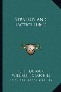 Cover image for Strategy and Tactics (1864) Strategy and Tactics (1864)