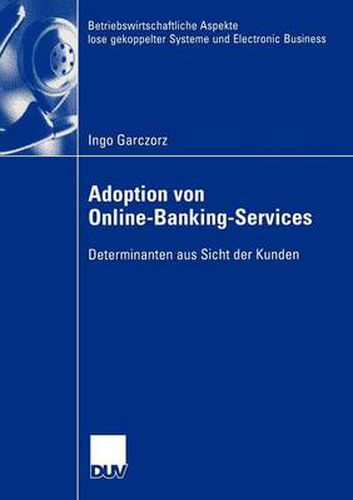 Cover image for Adoption von Online-Banking-Services: Determinanten aus Sicht der Kunden