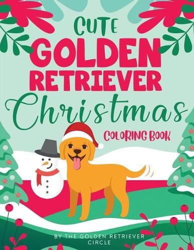 Cover image for Cute Golden Retriever Christmas Coloring Book