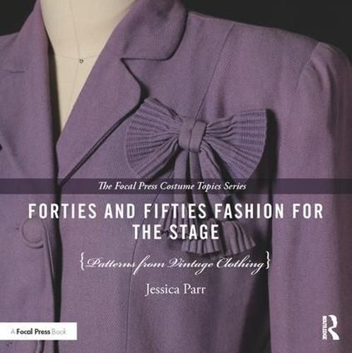 Cover image for Forties and Fifties Fashion for the Stage: Patterns from Vintage Clothing