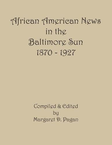 Cover image for African American News in the Baltimore Sun, 1870-1927