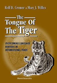 Cover image for Tongue Of The Tiger: Overcoming Language Barriers In International Trade, The