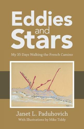 Cover image for Eddies and Stars: My 35 Days Walking the French Camino