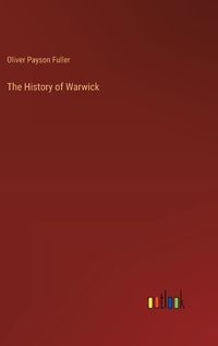 Cover image for The History of Warwick