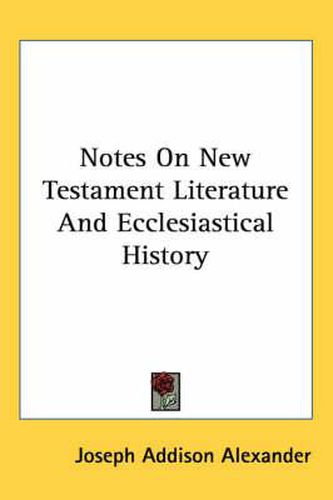 Cover image for Notes On New Testament Literature And Ecclesiastical History