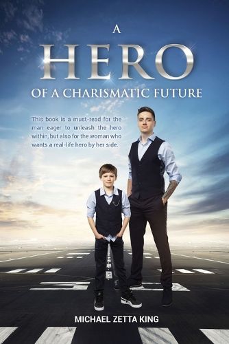 Cover image for A Hero of a Charismatic Future