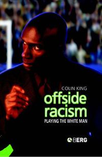 Cover image for Offside Racism: Playing the White Man
