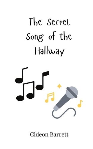 Cover image for The Secret Song of the Hallway