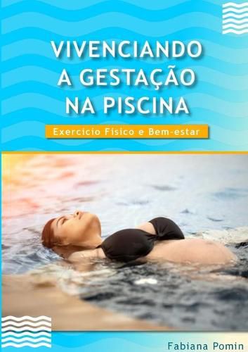 Cover image for Vivenciando a Gestacao Na Piscina