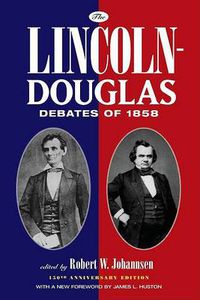 Cover image for The Lincoln-Douglas Debates of 1858