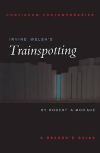 Cover image for Irvine Welsh's Trainspotting: A Reader's Guide