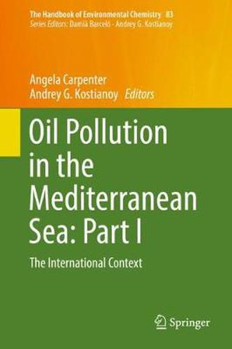 Oil Pollution in the Mediterranean Sea: Part I: The International Context