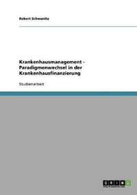 Cover image for Krankenhausmanagement - Paradigmenwechsel in der Krankenhausfinanzierung