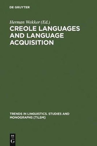 Cover image for Creole Languages and Language Acquisition