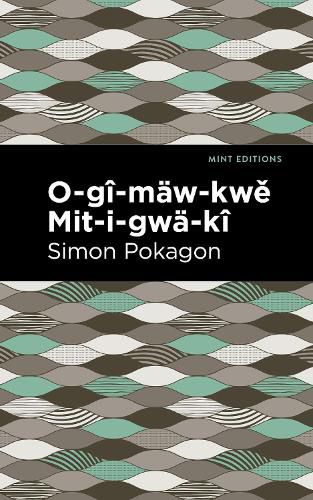 O-gi-maw-kwe Mit-i-gwa-ki