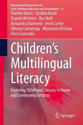 Children's Multilingual Literacy: Fostering Childhood Literacy in Home and Community Settings