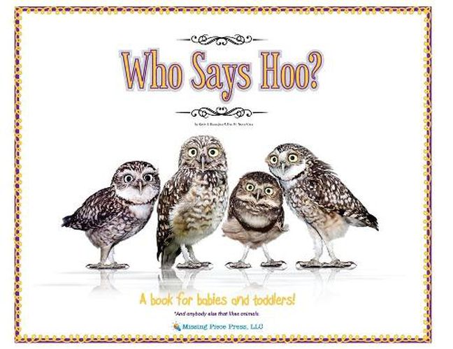 Who Says Hoo?: A Book for Babies & Toddlers - and anybody else that likes animals.