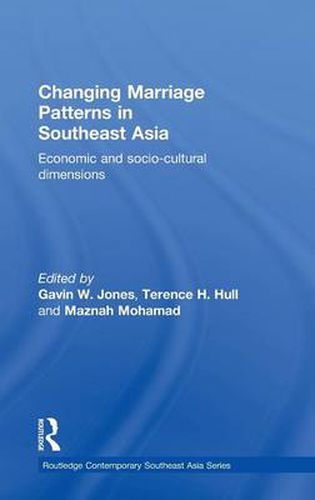 Cover image for Changing Marriage Patterns in Southeast Asia: Economic and Socio-Cultural Dimensions